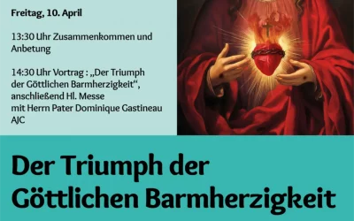 10. April 2026 Der Triumph der Göttlichen Barmherzigkeit