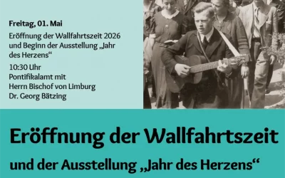 1. Mai 2026 Eröffnung der Wallfahrtszeit